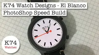 K74 Watches (Photoshop Speed Design) - El Blanco