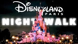 Disneyland Paris Night Walk [4K, 60fps]