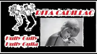 Rita Cadillac - Hully Gully Hully Gulla