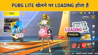 Pubg Lite Loading Screen Problem | Pubg Lite 0.27.0 Update Loading Problem | Loading Problem Fix