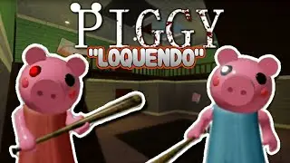 LA IRA DE PIGGY!!! D: - (Loquendo) + Leer Descripcion