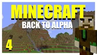 Minecraft Back to Alpha ○ Ep 4: Un-Success