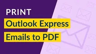 Outlook Express to PDF Converter I How to Print Outlook Express Emails to PDF I Export Emails to PDF