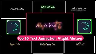 Top 10🔥 Text Animation Alight Motion ll Text Animation Alight Motion Present Link ll 