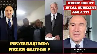 PINARBAŞI'NDA NELER OLUYOR ? RECEP BULUT İPTAL SÜRECİNİ TELE1'E ANLATTI! 