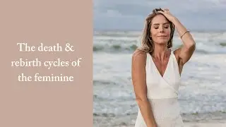 The death & rebirth cycles of the feminine ⚔️