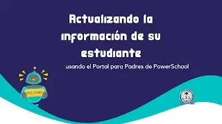 Actualizacion de la información del estudiante en PowerSchool