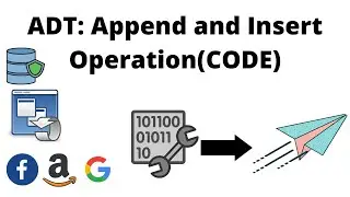#13 ADT: Append and Insert Operation(CODE) | Data Structures Easy to Advanced