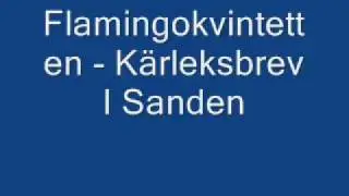 Flamingokvintetten -  Kärleksbrev I Sanden