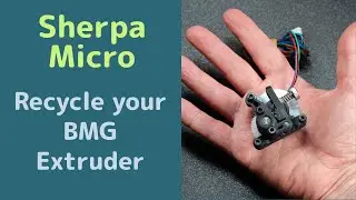 Recycle your BMG style extruder and build a Sherpa Micro extruder