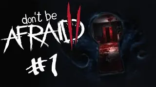 Where are we now??? | Don't be Afraid 2 part 1