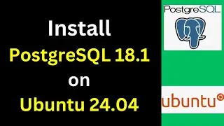 How to Install PostgreSQL 18 1 on Ubuntu 24 03 Step by ste guide