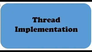 Thread Implementation 2