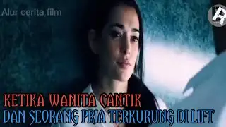 Alur cerita film into the dark down || Seorang wanita cantik dan Pria Terkurung Dalam lift !!
