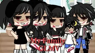 My family//•GLMV//gacha life/-music video...