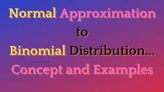 Lecture 31: Normal Approximation to Binomial via Calculus