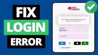 How To Fix Your Login Credentials Don't Match An Account in Our System On Riot Games And Valorant