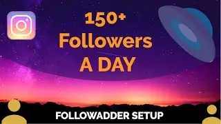 How To Set Up Followadder - Get Instagram Followers On Autopilot - Follow Adder Tutorial