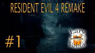 Resident Evil 4 Remake -  Серия#1 ( У Бабушки в Деревне )