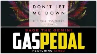 Don't Let Me Down and Gas Pedal (Remix)