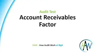 6.52 Audit Test - Account Receivables - Factor * Preview *