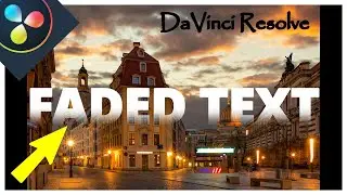 How To Make Faded Text in DaVinci Resolve - DaVinci Resolve Basic Tutorial