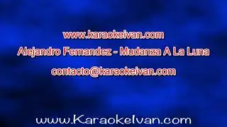 Mudanza a la luna, karaoke Alejandro Fernández.