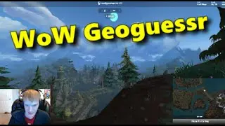 Literally Just a Podcast (World of Warcraft Geoguessr)