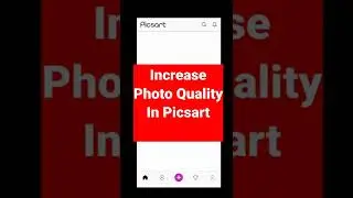 How To Increase Image Clarity In Picsart 