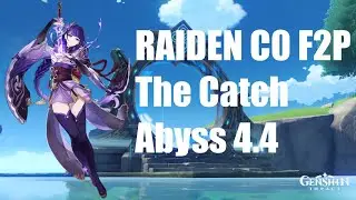 Raiden Shogun C0 F2P Abyss 4.4