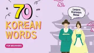 Korean Vocabulary for Beginners | Learn 70 Basic Korean Words with 14 Initial Consonant Words