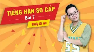 Bài 7 Mua Hàng (P2) - Học từ vựng, ngữ pháp tiếng Hàn sơ cấp 1 cùng người bản xứ