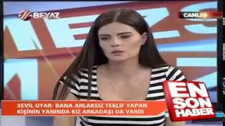Sevil Uyar  2 Milyon Dolar'a Ahlaksız Teklif Aldım