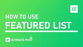 How to Use Featured List Widget by Ultimate Post Kit in Elementor | BdThemes Tutorial