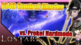 [Lost Ark] 1540 control glavier vs Prokel hard