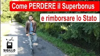 Come perdere il Superbonus 110% e dover rimborsare lo Stato