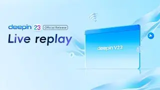 Replay of deepin 23 Review