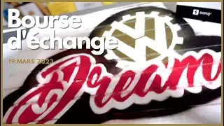 VW Dream : Bourse d'échange du 19.03.23