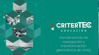 Herramientas de navegación y transformación geométrica en Unity