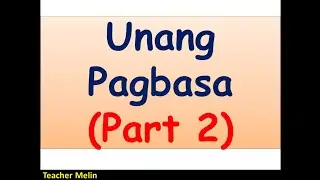 UNANG PAGBASA (PART 2)