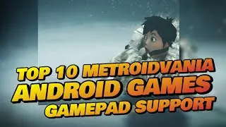 Top 10 Metroidvania Android Games With Gamepad Support 2025