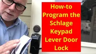How to Program the Schlage Keypad Lever Door Lock