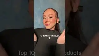My Top 10 Makeup Products 🤍 #makeup #top10 #top10makeup