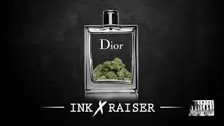 INK X RAISER - DIOR (REMIX)