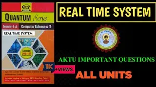 REAL TIME SYSTEM | Important Questions AKTU [All Units]