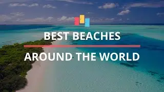 Best Beaches Around the World