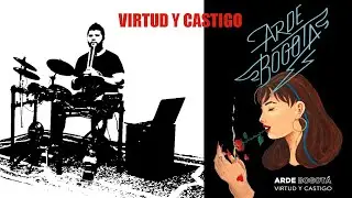 ARDE BOGOTÁ - Virtud y Castigo (Woh-oh-oh-oh-oh-oh)