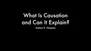 What Is Causation and Can It Explain?
