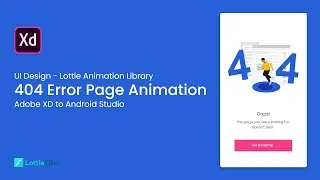 Designing Modern UI Design 404 Error Page Not Found Animation - Adobe XD to Android Studio