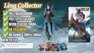 SCRIPT SKIN LING COLLECTOR NO PASSWORD| FULL EFFECT VOICE | PATCH TERBARU